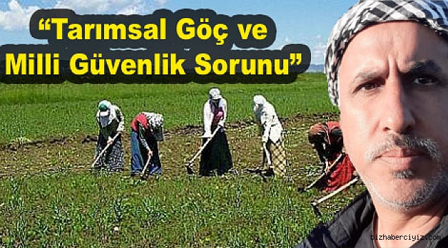 Tarımsal Göç ve Milli Güvenlik Sorunu..